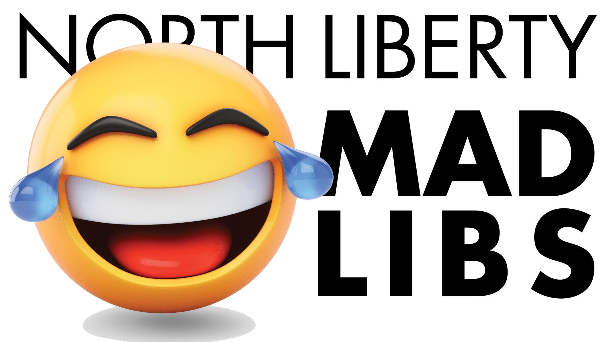 North Liberty Mad Libs